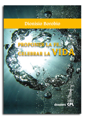 Portada Proponer la fe. Celebrar la vida