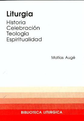Portada Liturgia. Historia, celebración, espiritualidad