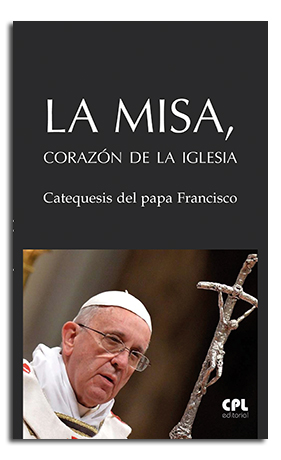 Portada La Misa, corazón de la Iglesia