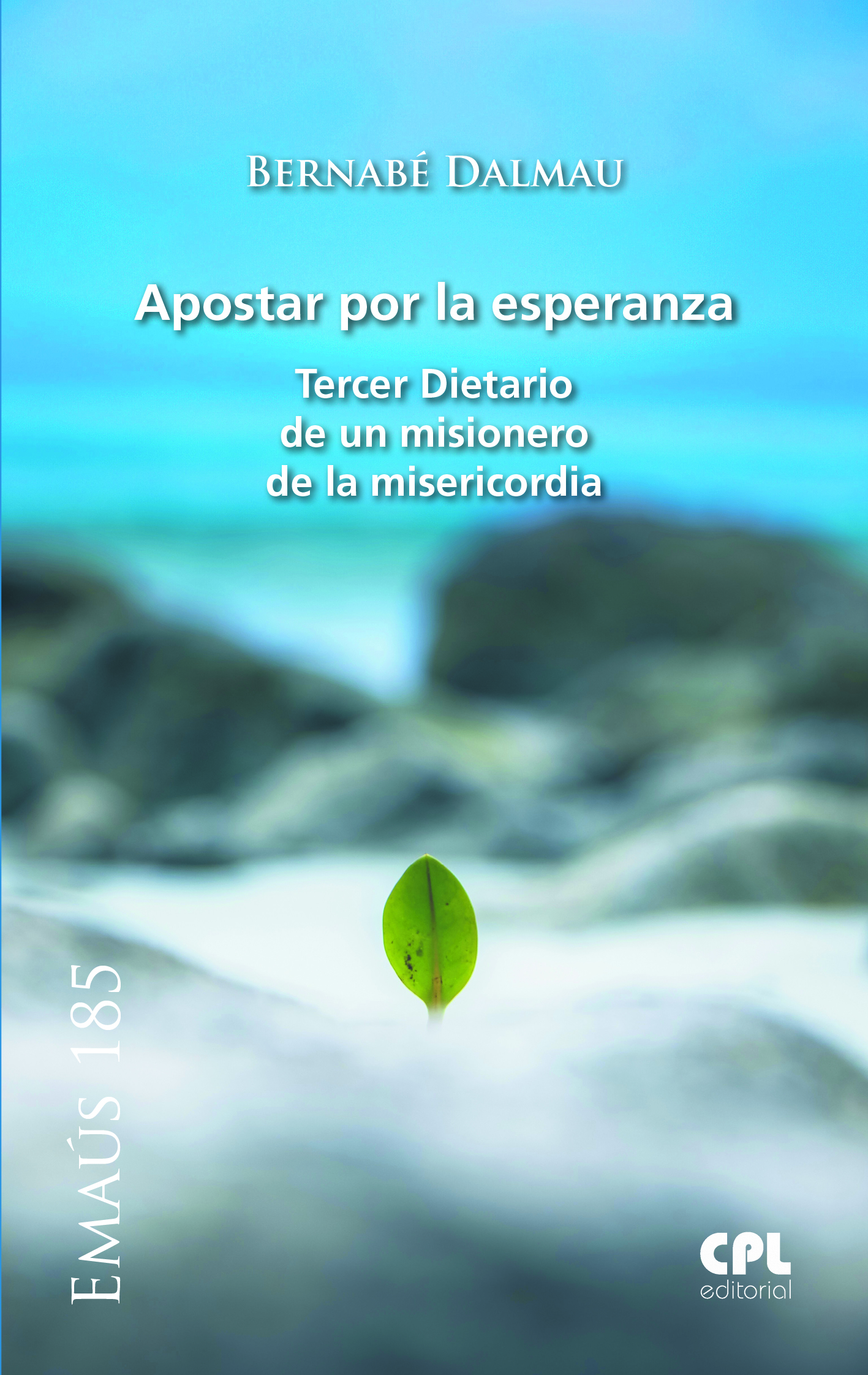 Portada Apostar por la esperanza. Tercer dietario de un misionero de la misericordia