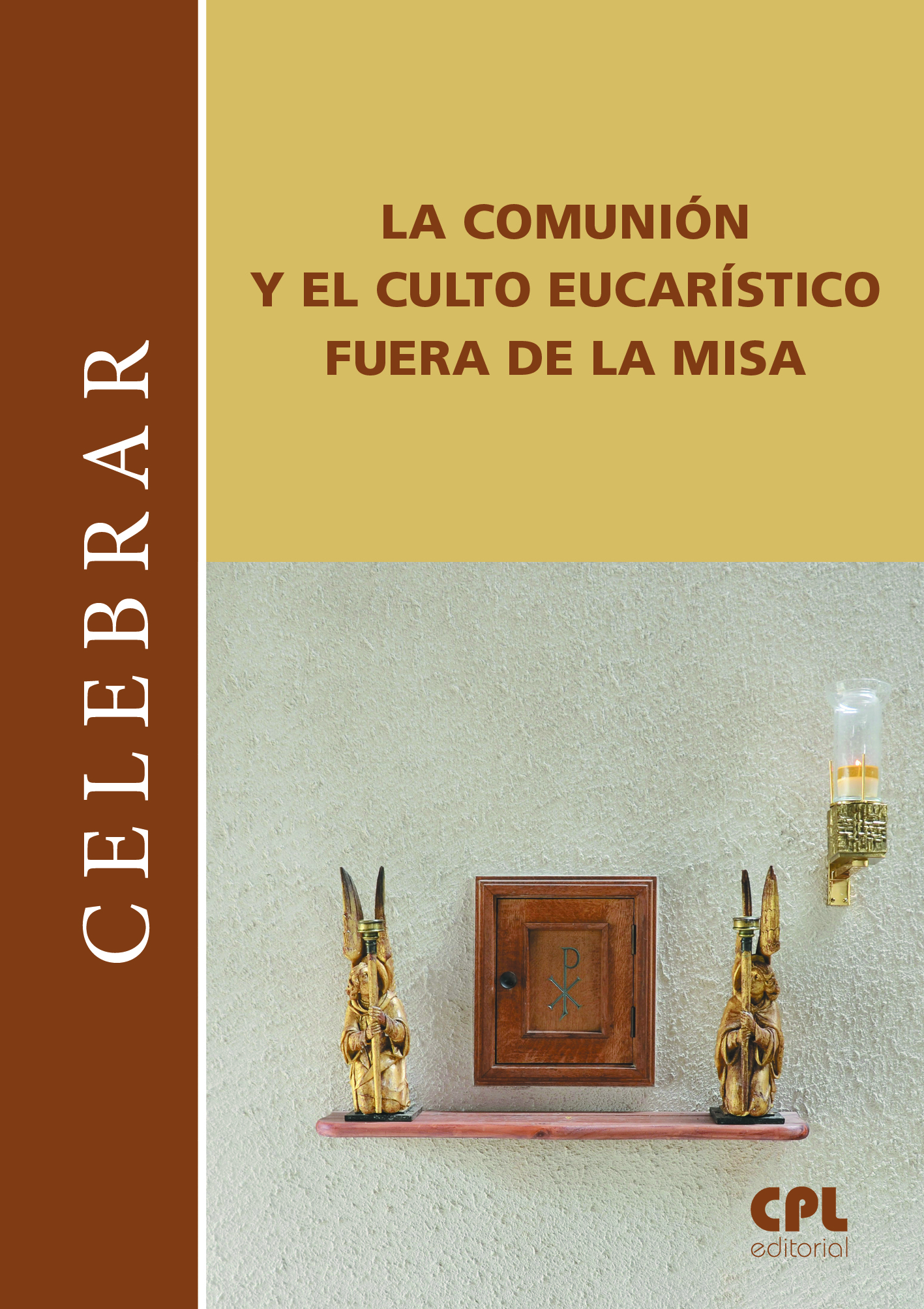 Portada La comunión y el culto eucarístico fuera de la misa