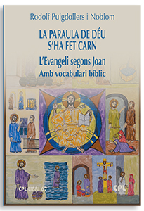 Portada La paraula de Déu s’ha get carn. L’evangeli segons Joan