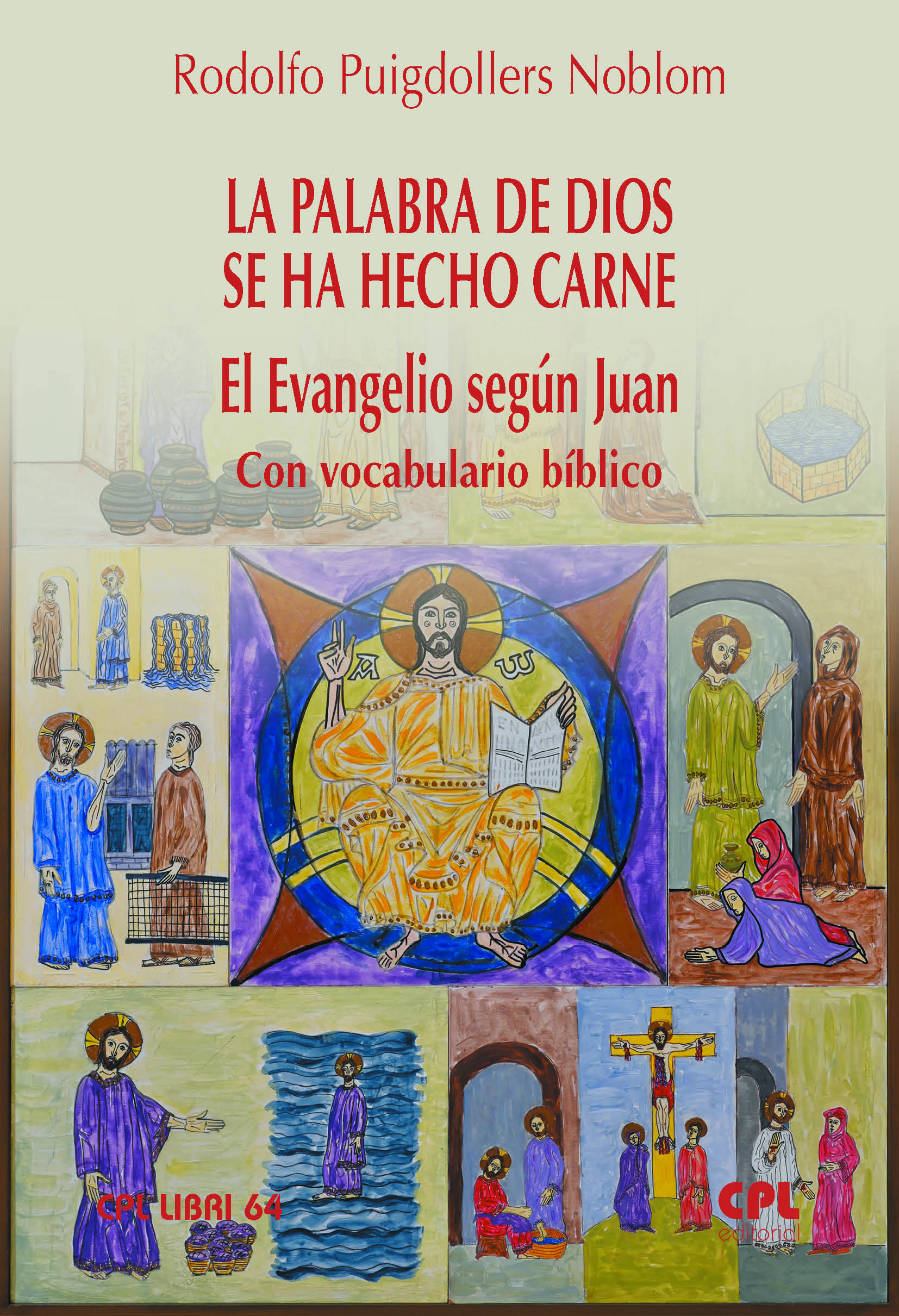 Portada La Palabra de Dios se ha hecho carne. El Evangelio según Juan